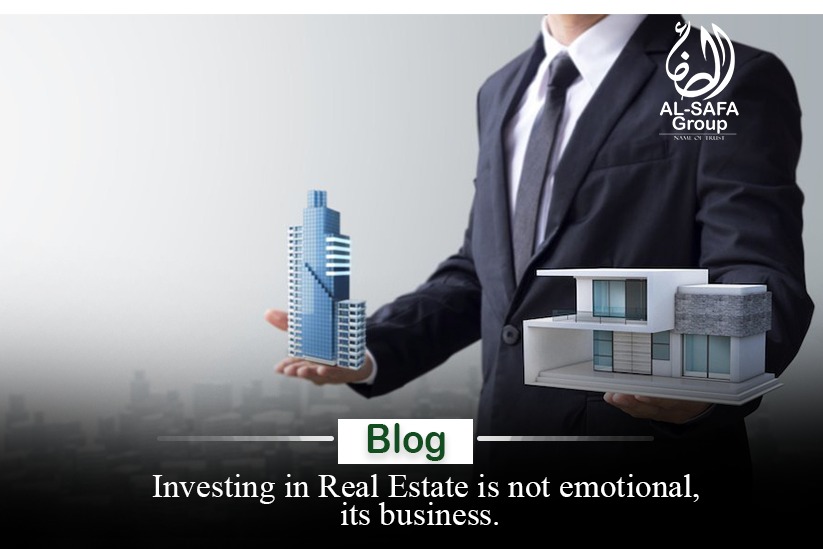 Investing in real Estate is not emotional, it’s business