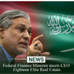 The CEO of Eighteen Elite Real Estate Mr.Tareq Hamdy met with Finance Minister Ishaq Dar at Finance Division.