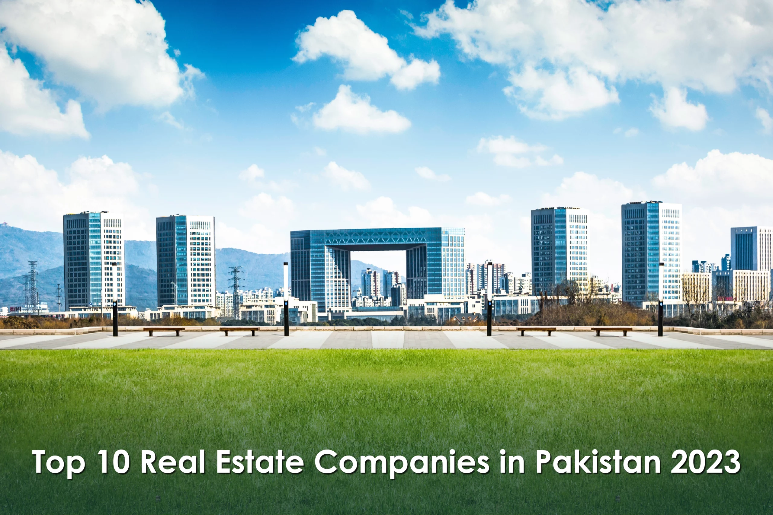 Top 10 Real Estate Companies in Pakistan