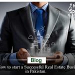 How to Start Real Estate Business in Pakistan