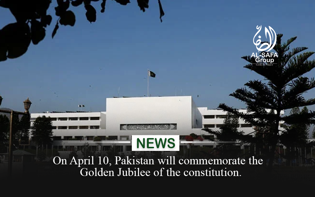 On April 10, Pakistan will commemorate the Golden Jubilee of the Constitution.