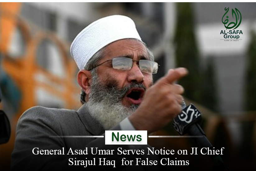 General Asad Umar Serves Notice on JI Chief Sirajul Haq for False Claims
